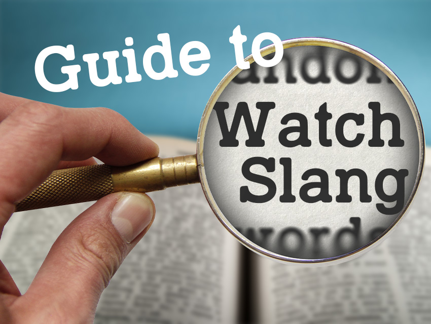 Guide To Watch Slang Header